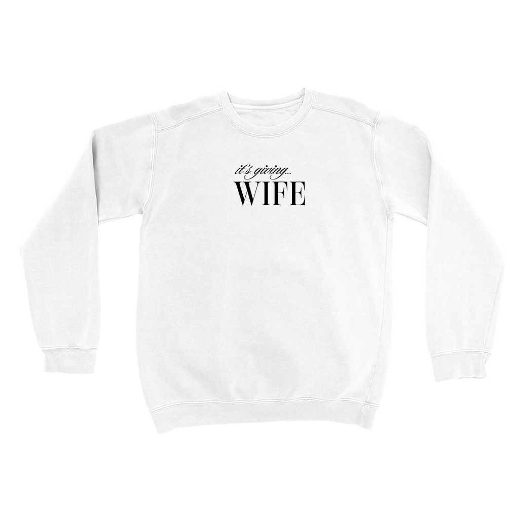 It's Giving Wife | Sweatshirt