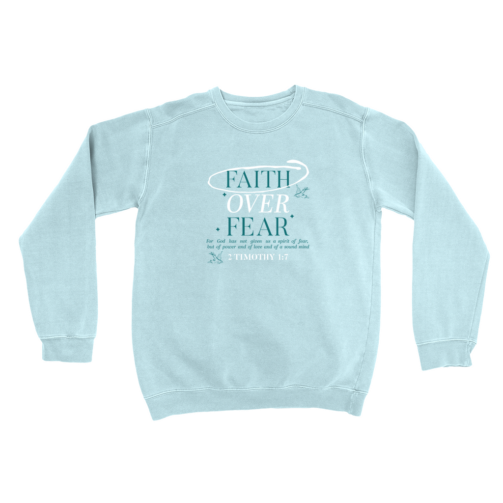 Faith Over Fear | Sweatshirt