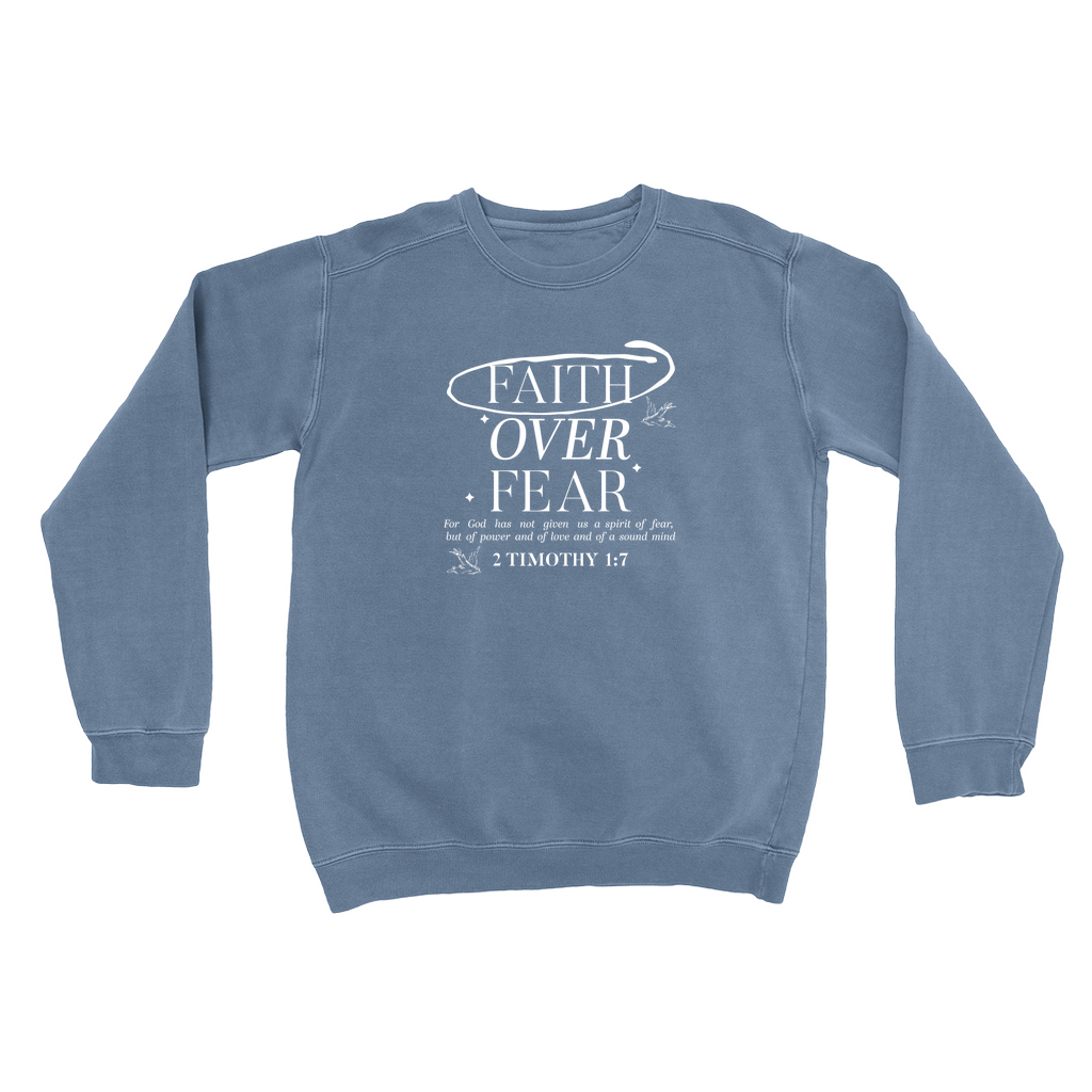 Faith Over Fear | Sweatshirt