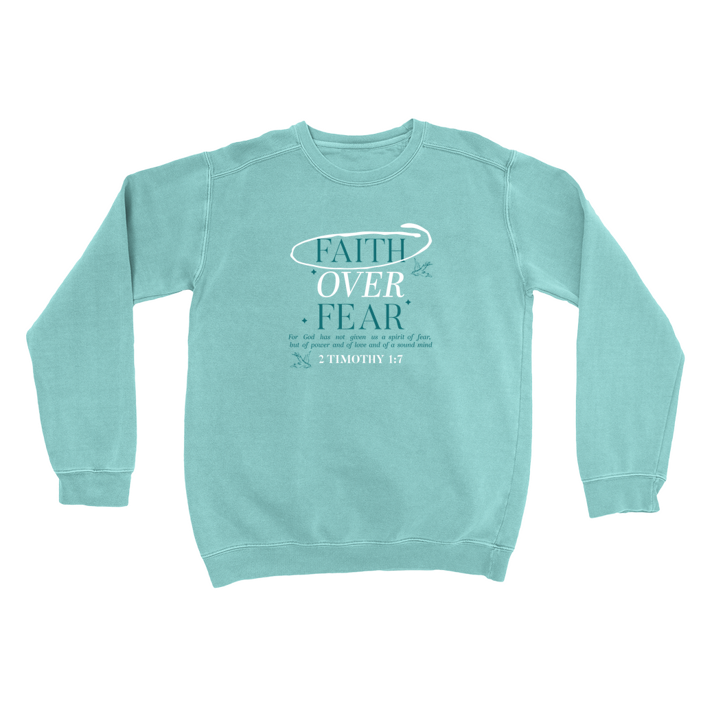 Faith Over Fear | Sweatshirt