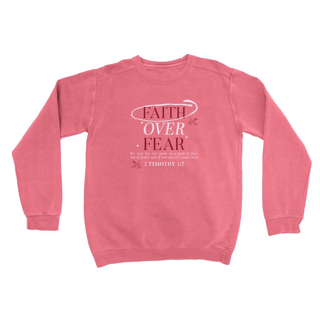 Faith Over Fear | Sweatshirt