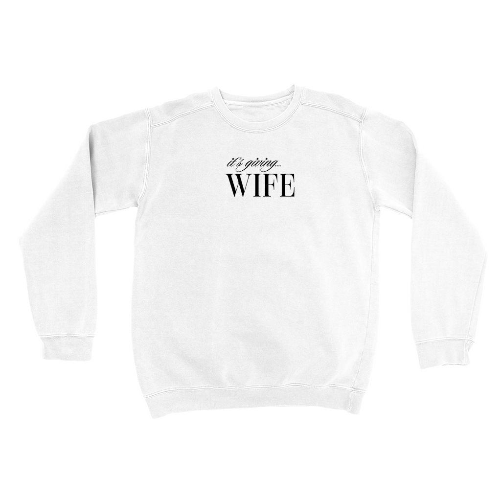 It's Giving Wife | Sweatshirt