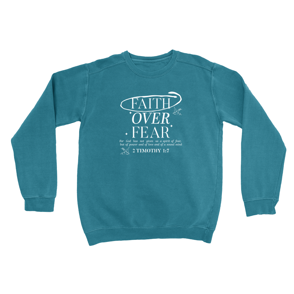 Faith Over Fear | Sweatshirt