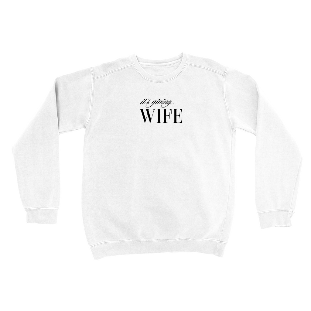 It's Giving Wife | Sweatshirt